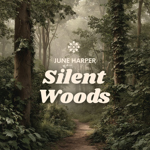Silent Woods by June Harper