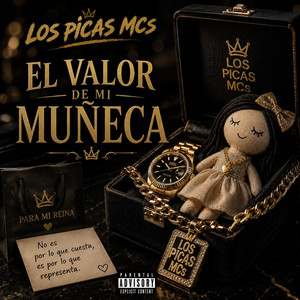 EL VALOL DE MI MUÑECA by LOS PICAS MCs