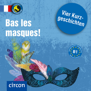 Bas les masques ! (Französisch B1)