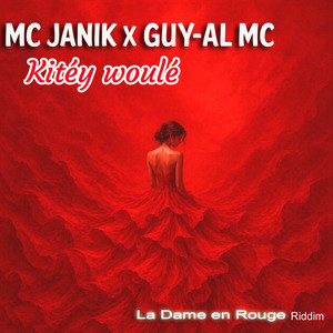 Kitéy woulé by Guy Al MC, MC Janik