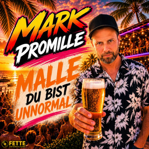 Malle du bist unnormal by Mark Promille