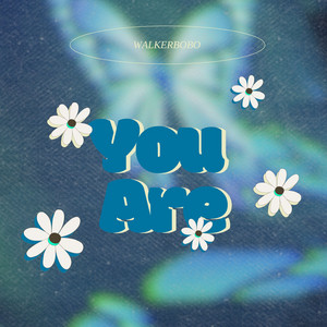 You Are - Radio Edit by WalkerBobo