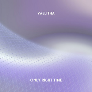 Only Right Time - Radio Edit by Vaelitha