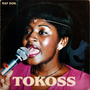 Tokoss by RAF DON