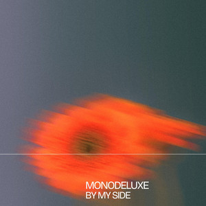 By My Side (Extra Radio Dub) by Monodeluxe