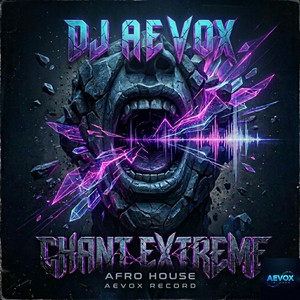 chant extreme by DJ AEVOX
