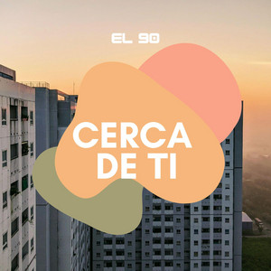 Cerca De Ti by El 90