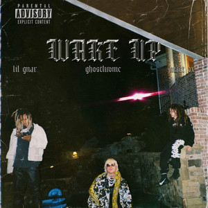 Wake Up (with Matt OX & Lil Gnar)