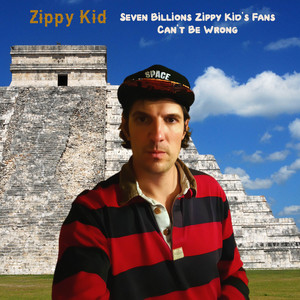 Seven Billions Zippy Kid's Fans Can't Be Wrong