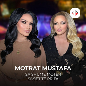 Motrat Mustafa - Sa Shume Moter Sivjet Te Prita