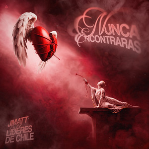 J Matt & Líderes de Chile - Nunca Encontraras