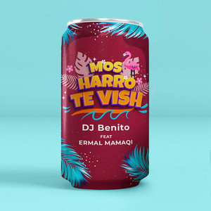 DJ Benito & Ermal Mamaqi - Mos Harro te Vish (feat. Ermal Mamaqi)