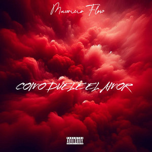 COMO DUELE EL AMOR by Mauricio Flow