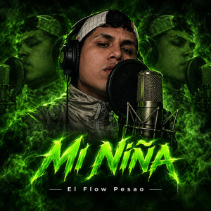 Mi Niña by El Flow Pesao