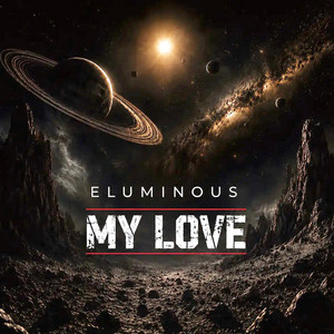 My Love by Eluminous