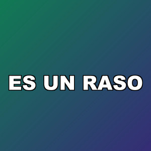 Es Un Raso by Yostin MC