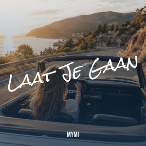 Laat Je Gaan by MYMI