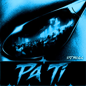 Pa Ti by DJ RUGG