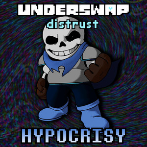 UNDERSWAP Distrust: HYPOCRISY by Leminade