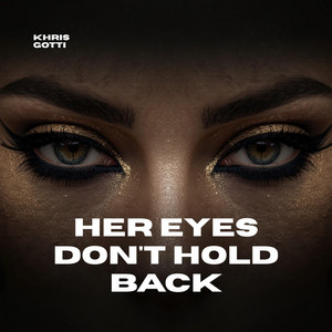 Her Eyes Dont Hold Back by Kuntry Boi Movement, Khris Gotti