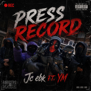 Press record by JC EBK, YM