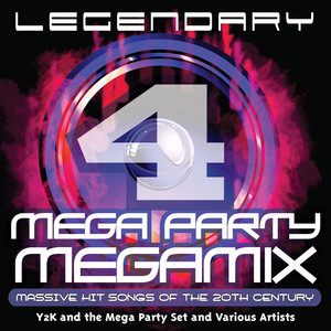 Legendary Mega Party Megamix (Massive Hit Songs Of The 20th