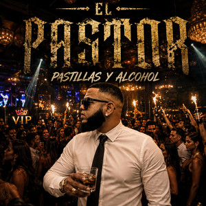 Pastilla y alcohol by El pastor