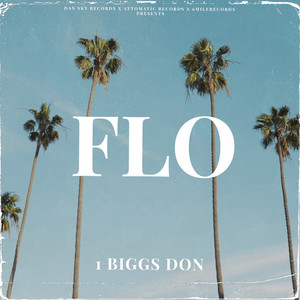 Flo by 1Biggs Don