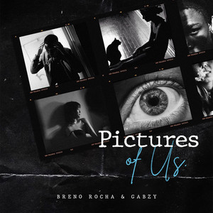 Pictures Of Us by Breno Rocha, Gabzy