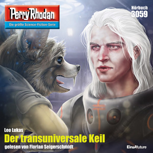 Der transuniversale Keil - Perry Rhodan - Erstauflage 3059 (Ungekürzt) Audiobook