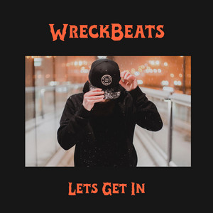 Lets Get In by WreckBeats
