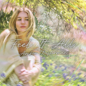 Feel It All by Amber Westerman