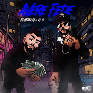 Avere Fede by EL-K, BluBreezy
