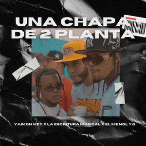 Una Chapa de 2 Planta by Yaikon Key, La Escritura Musical, El Menol Y.O