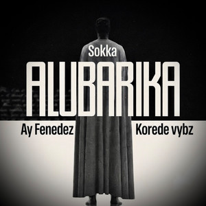 Alubarika by Ay Fenedez, Sokka, Korede vybz