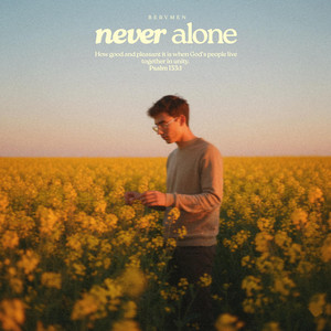 Never Alone by Bervmen