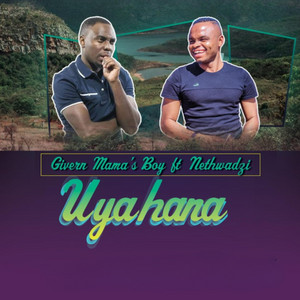 Uya Hana by Given Mamas Boy, NETHWADZI