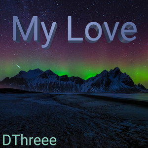 dthreee - My Love