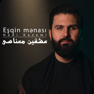 Eşqin Mənası by Hadi Kazemi