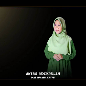 Aktsir Bidzikrillah by Imas Imroatul Faizah