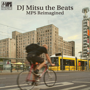 MPS Reimagined (Compiled DJ Mitsu the Beats) - Album by DJ Mitsu