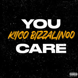 You Care by Kiico, Bizzalinoo