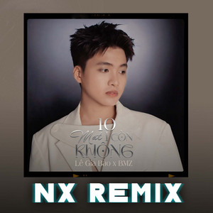 10 Mất 1 Còn Không (Remix)