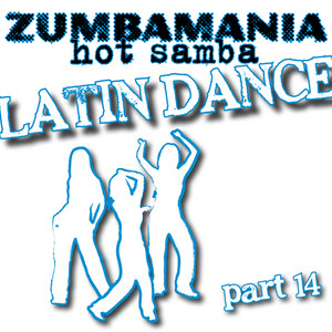 Zumbamania, Hot Samba Latin Dance, Part 14