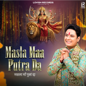 Masla Maa Putra Da by Lovish Love, Kawaljit Bablu