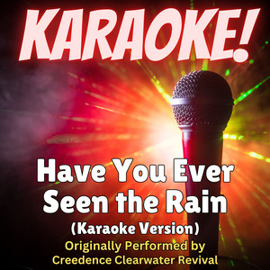 Singer's Best - Have You Ever Seen the Rain (Karaoke Version Originally Performed by Creedence Clearwater Revival)