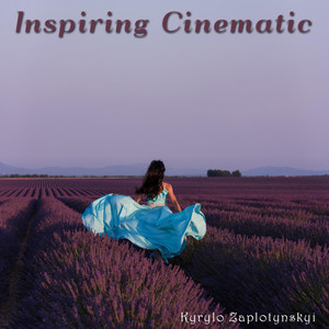 Kyrylo Zaplotynskyi — Inspiring Cinematic