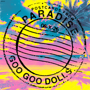 The Goo Goo Dolls — Postcards from Paradise (2026)