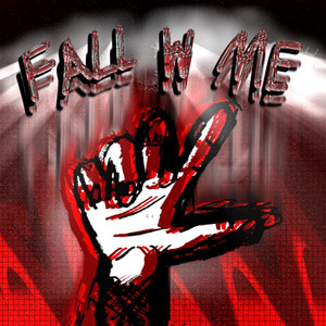 FALL W ME by D3s1ph3r