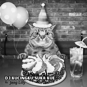 DJ Kucingku Suka Kue